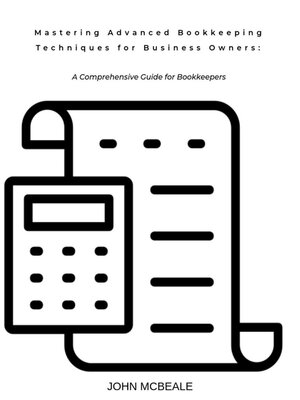 cover image of Mastering Advanced Bookkeeping Techniques for Business Owners